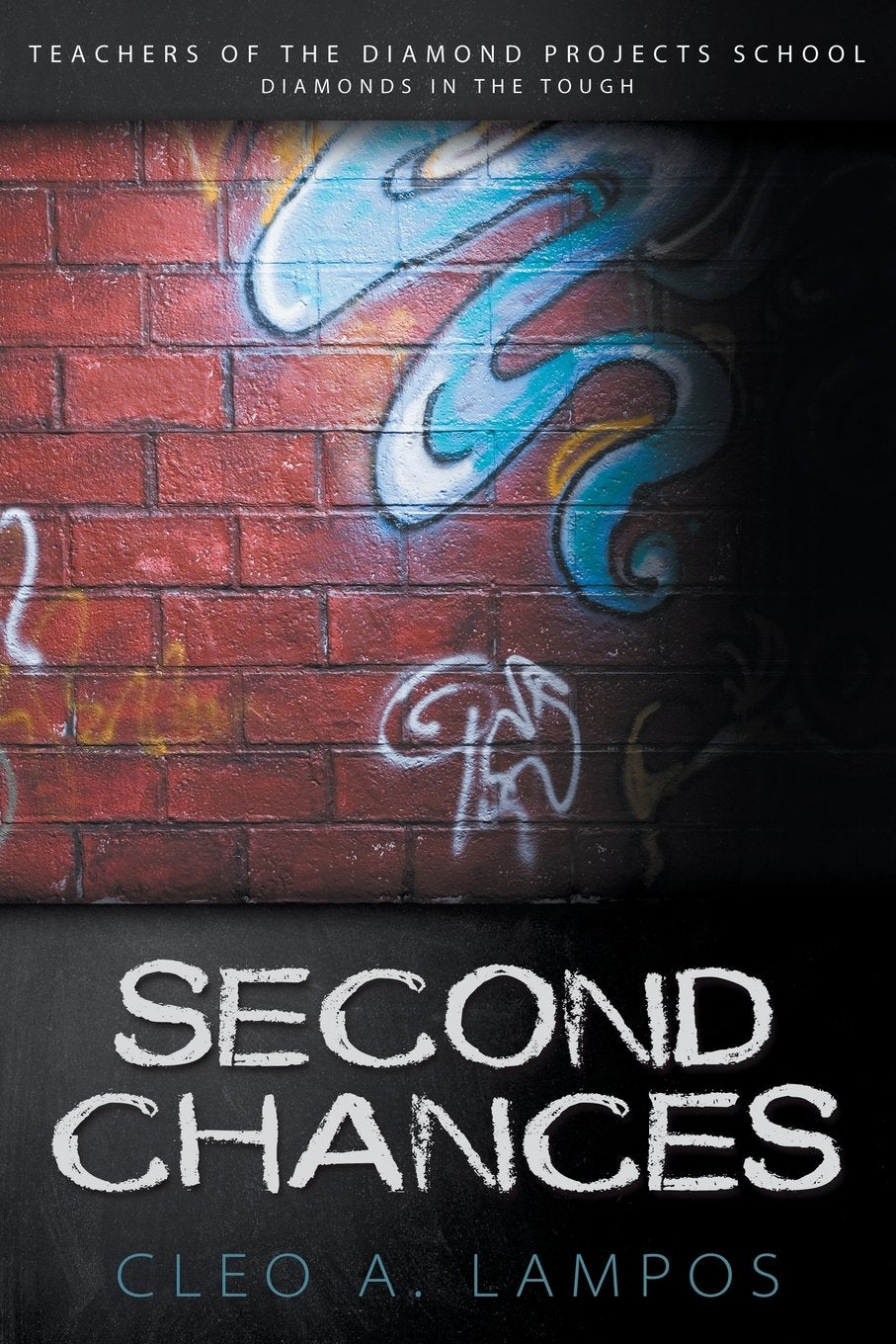 Second Chances: Teachers of the Diamond Projects School Series Books