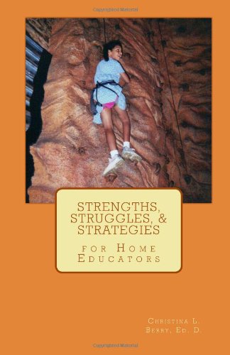 Strengths, Struggles, & Strategies for Home Educators Education & Training