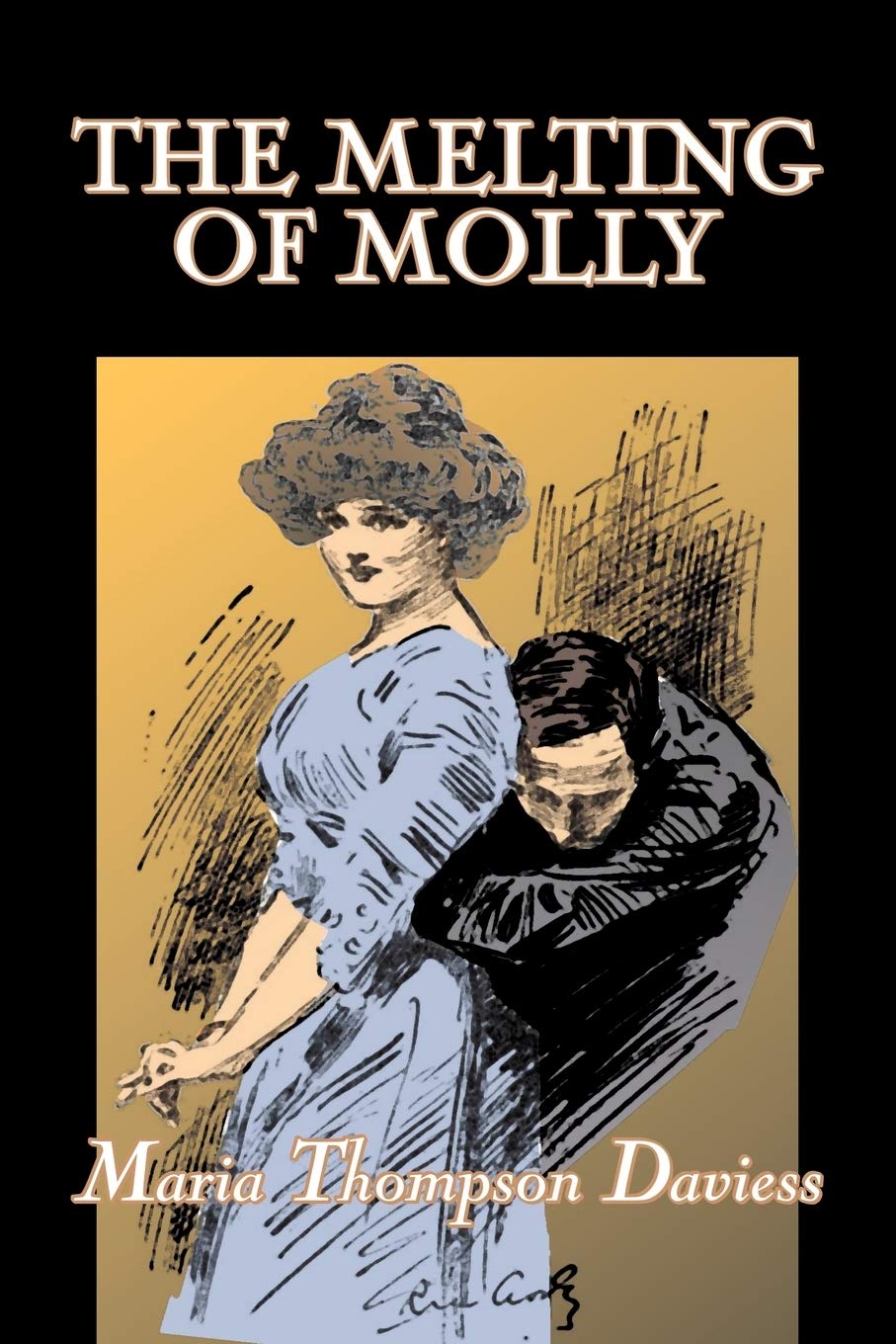 The Melting of Molly by Maria Thompson Daviess, Fiction, Classics, Literary Classics