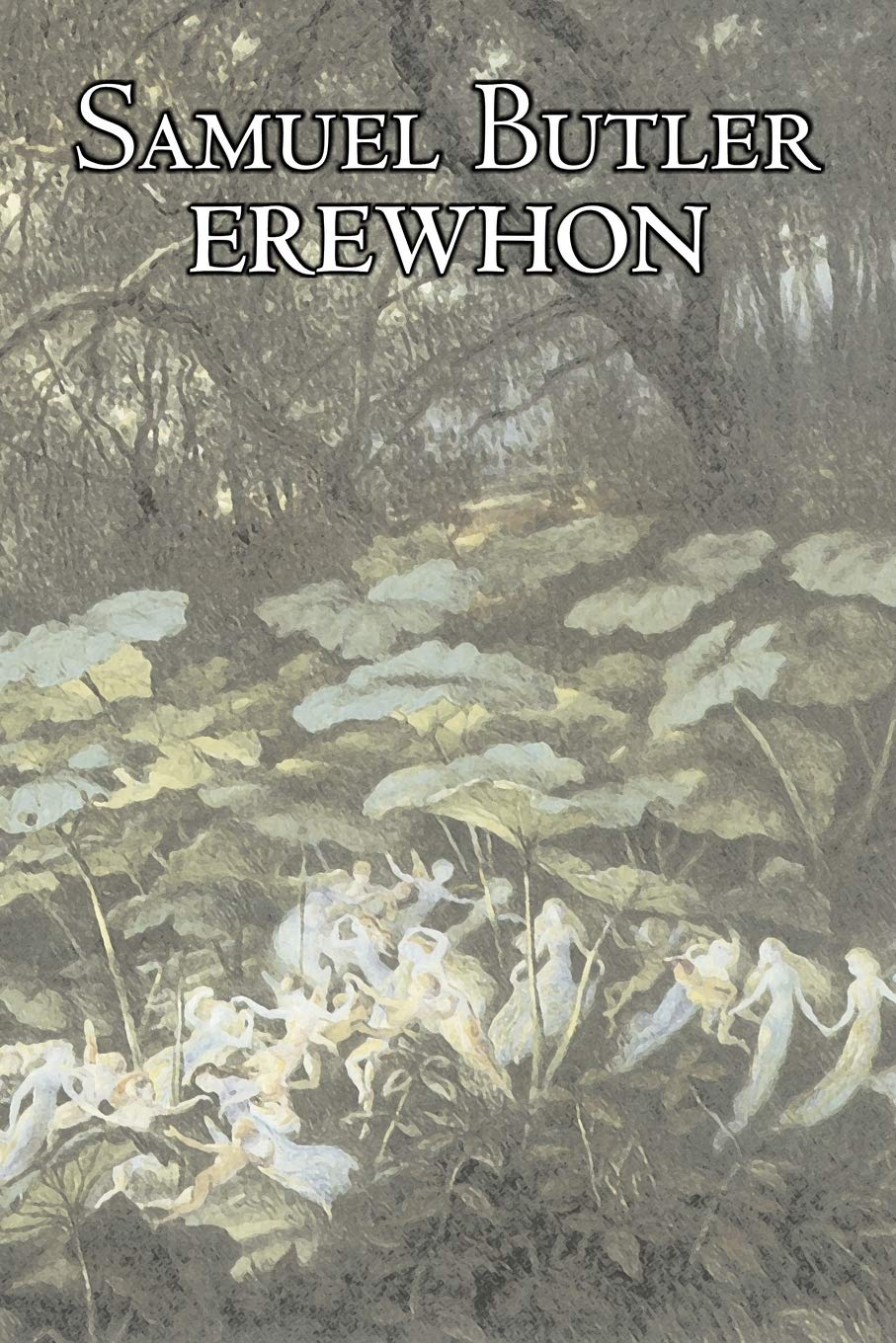 Erewhon by Samuel Butler, Fiction, Classics, Satire, Fantasy, Literary Classics