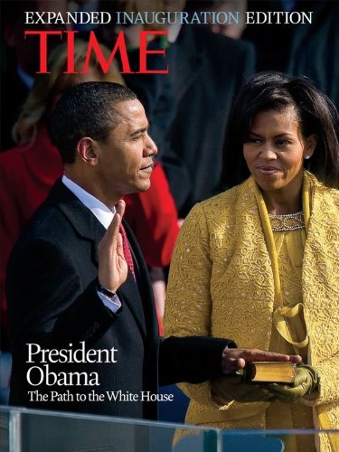 TIME President Obama, The Expanded Inauguration Edition: The Path to The White House book