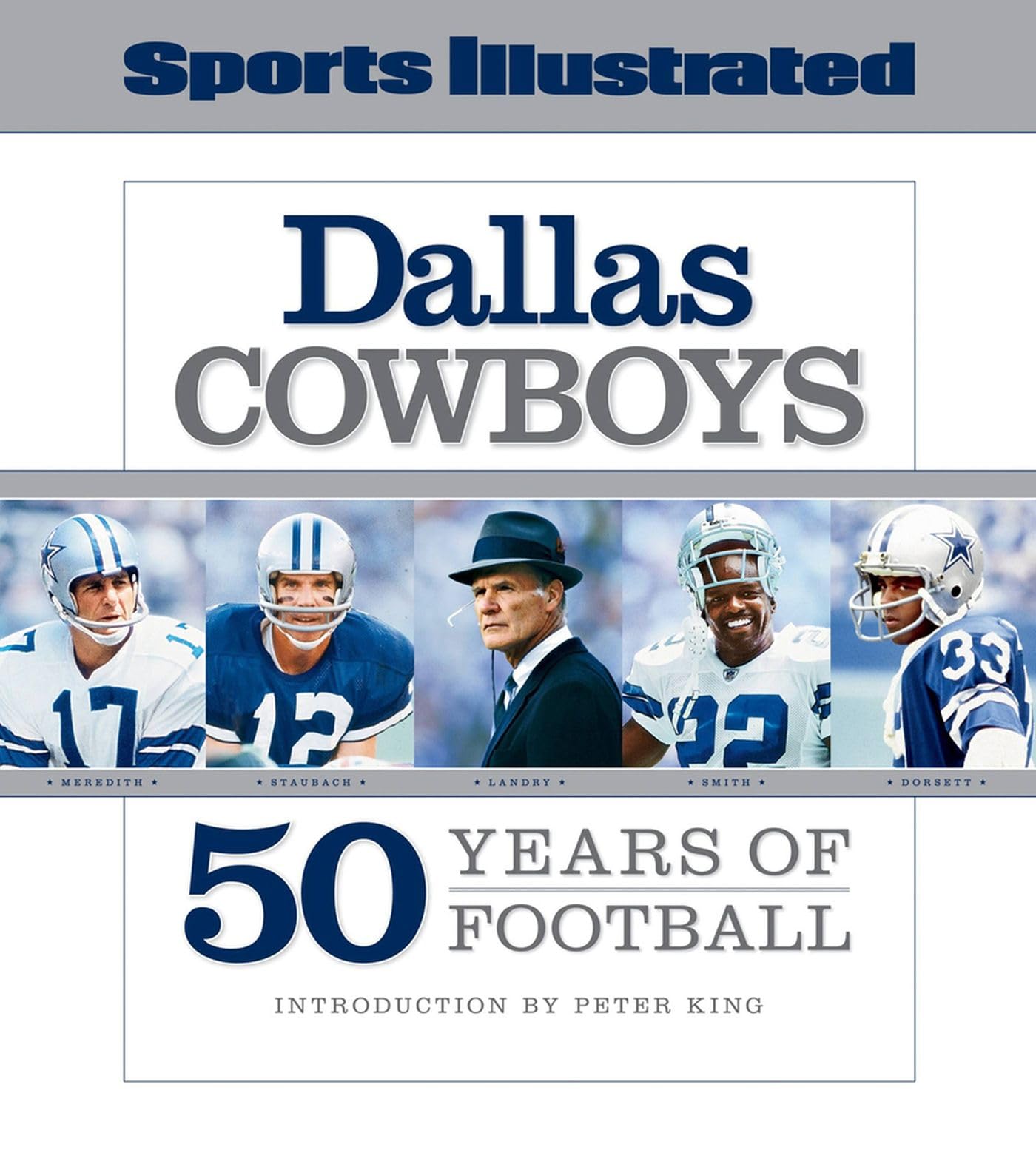 Sports Illustrated The Dallas Cowboys: 50 Years of Football Leisure & Fun