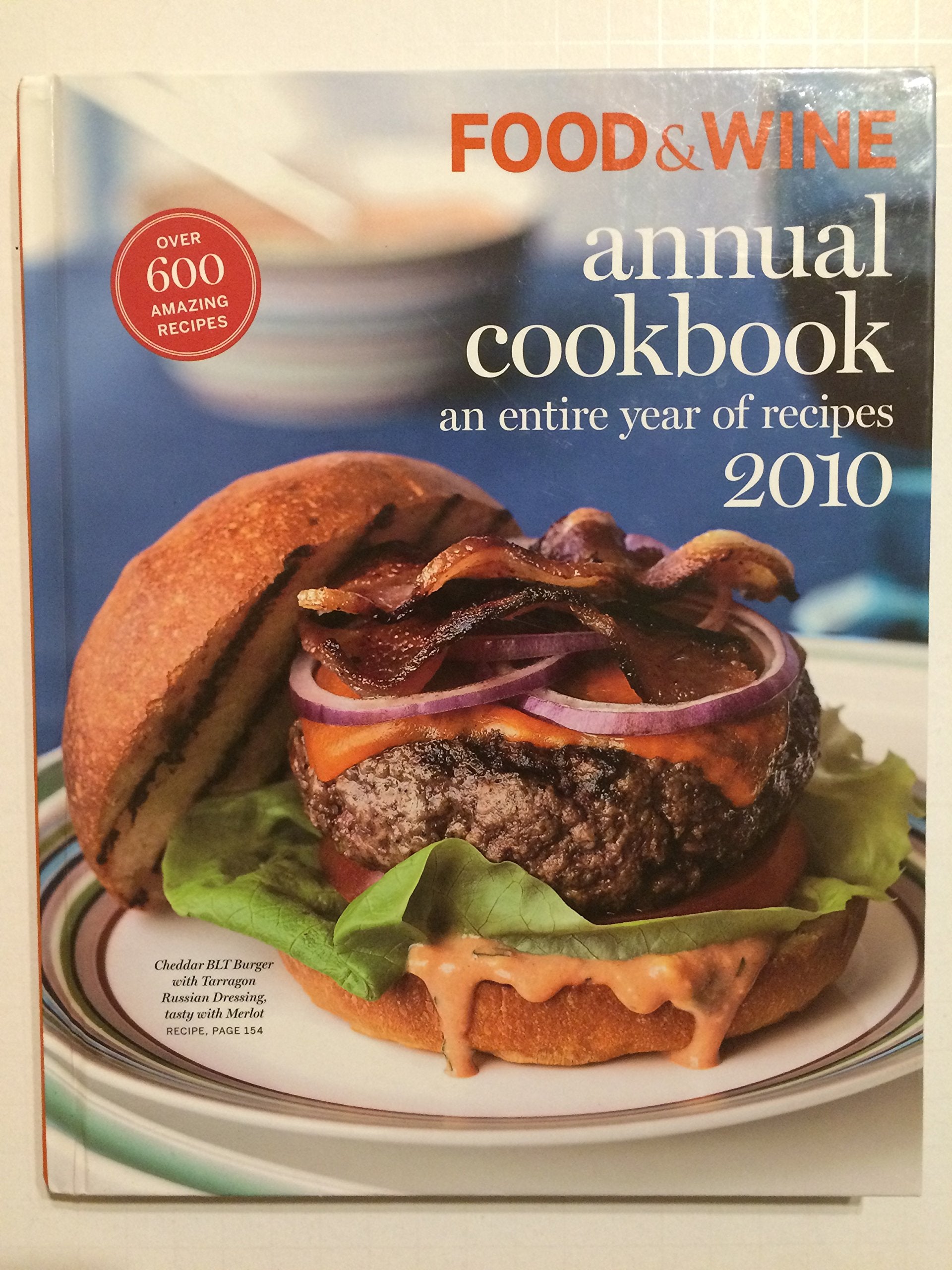 Food and Wine Annual Cookbook 2010: An Entire Year of Recipes Leisure, Home & Garden