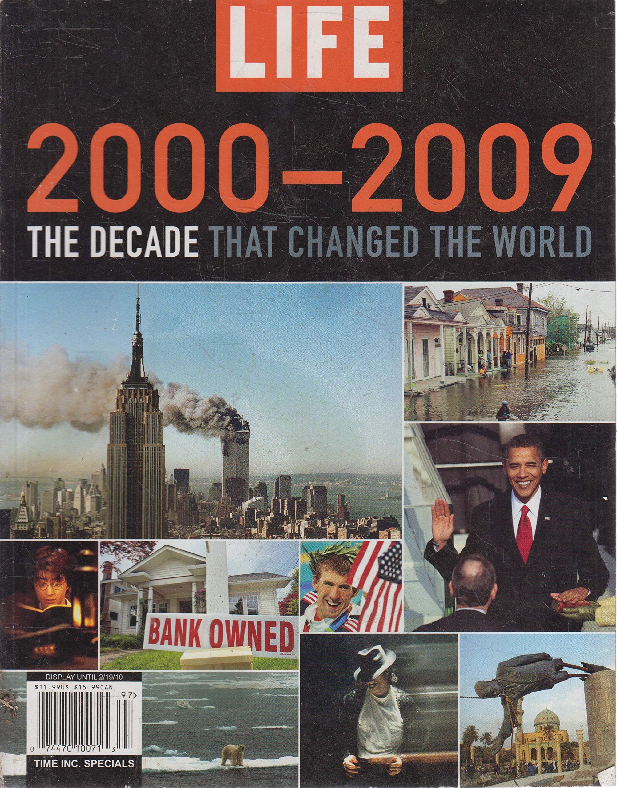 Life 2000-2009: The Decade That Changed the World Politics & History