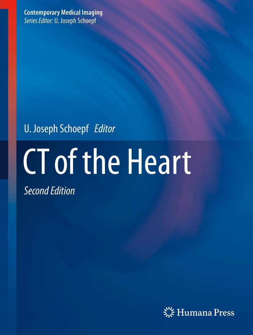 CT of the Heart: Second Edition (Contemporary Medical Imaging) Medicine