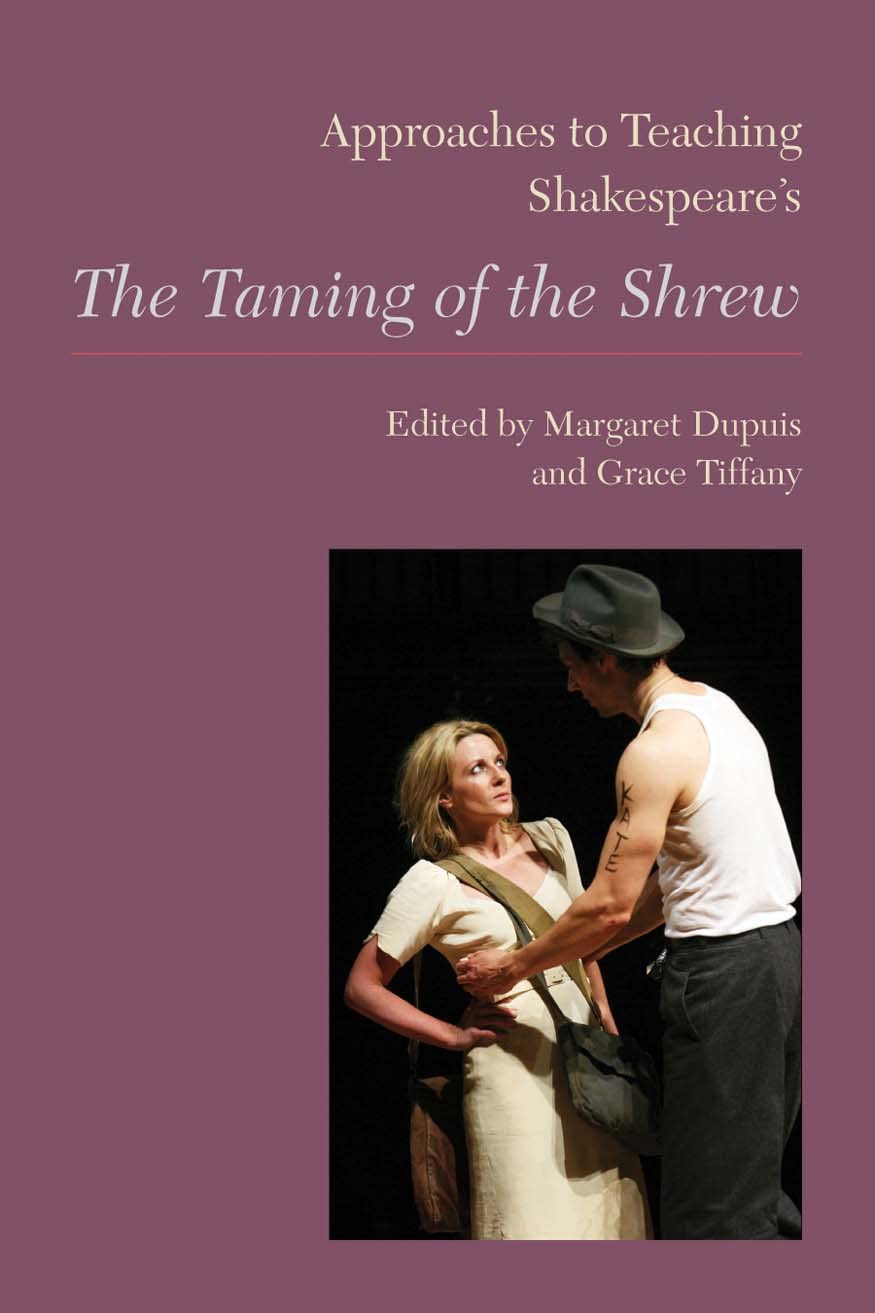 Approaches to Teaching Shakespeare's the Taming of the Shrew (Approaches to Teaching World Literature, 123, Band 123) Drama