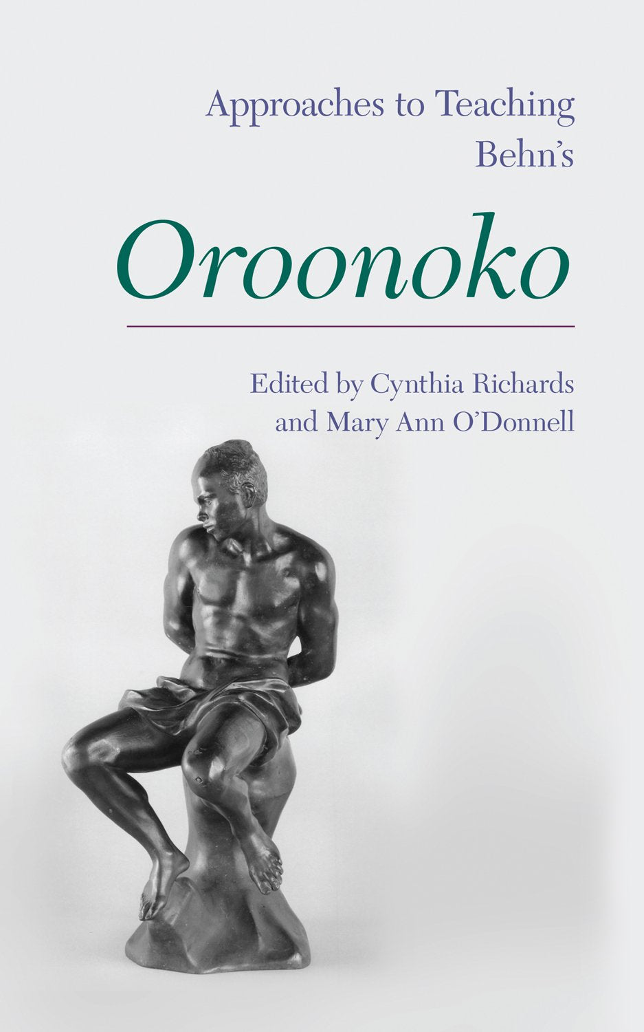 Approaches to Teaching Behn's Oroonoko (Approaches to Teaching World Literature, 127, Band 127) Contemporary literature