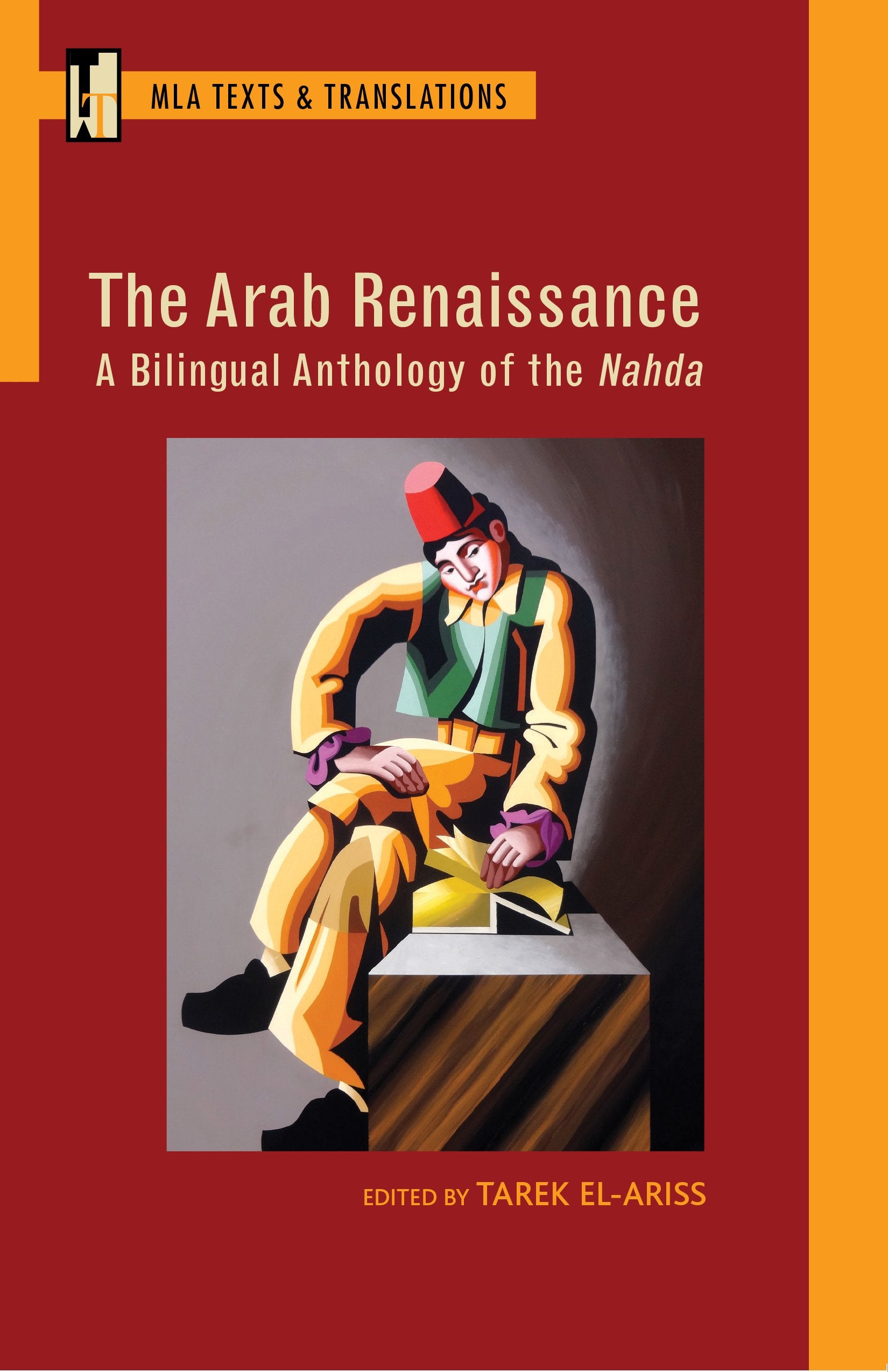 The Arab Renaissance: A Bilingual Anthology of the Nahda: A Bilingual Anthology of the Nahda (MLA Texts & Translations, 30, Band 30) Contemporary literature