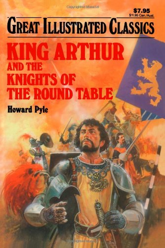 King Arthur and the Knights of the Round Table Classics