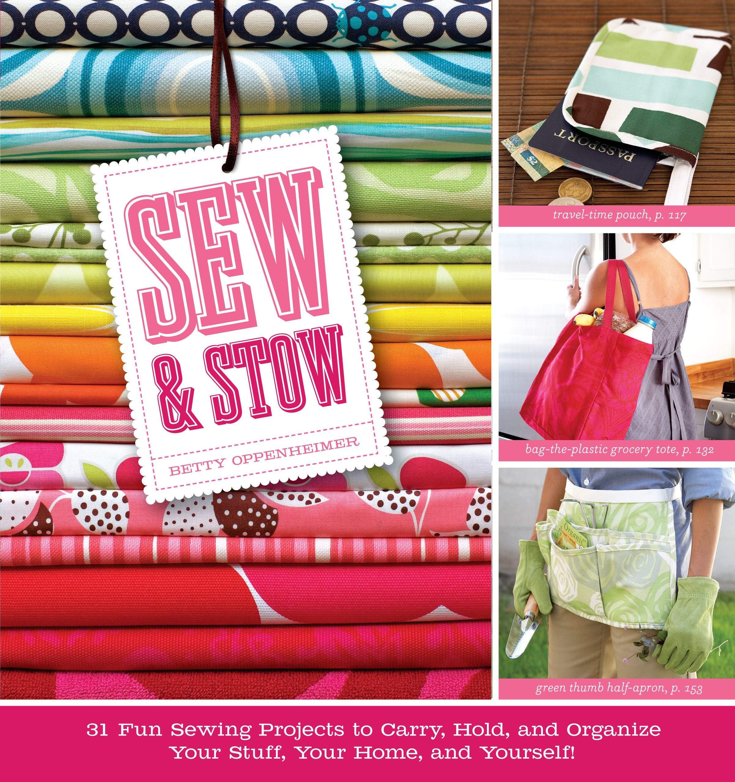 Sew & Stow: 31 Fun Sewing Projects to Carry, Hold, and Organize Your Stuff, Your Home, and Yourself! Mathematics