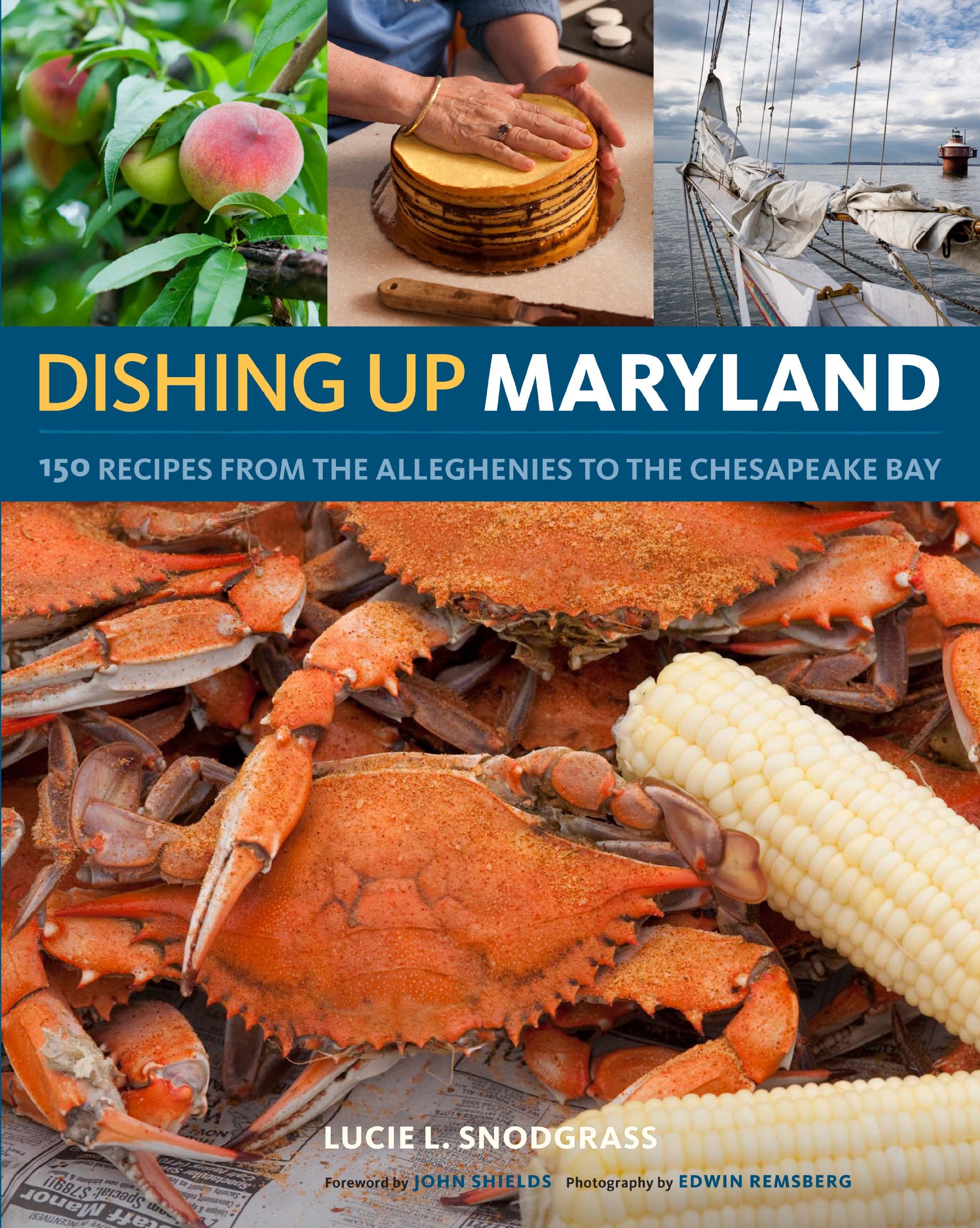 Dishing Up® Maryland: 150 Recipes from the Alleghenies to the Chesapeake Bay Leisure, Home & Garden