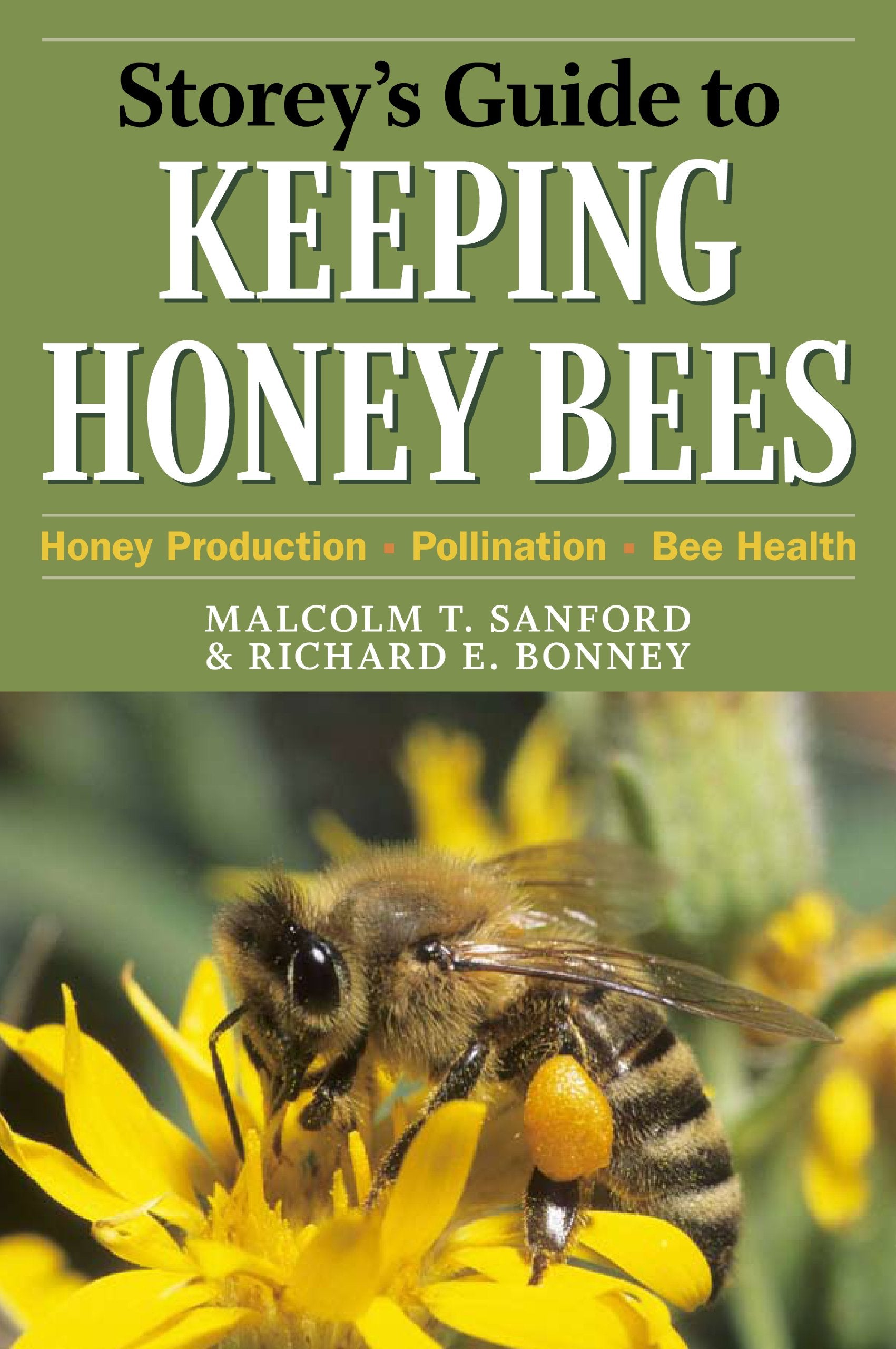 Storey's Guide to Keeping Honey Bees: Honey Production, Pollination, Health book