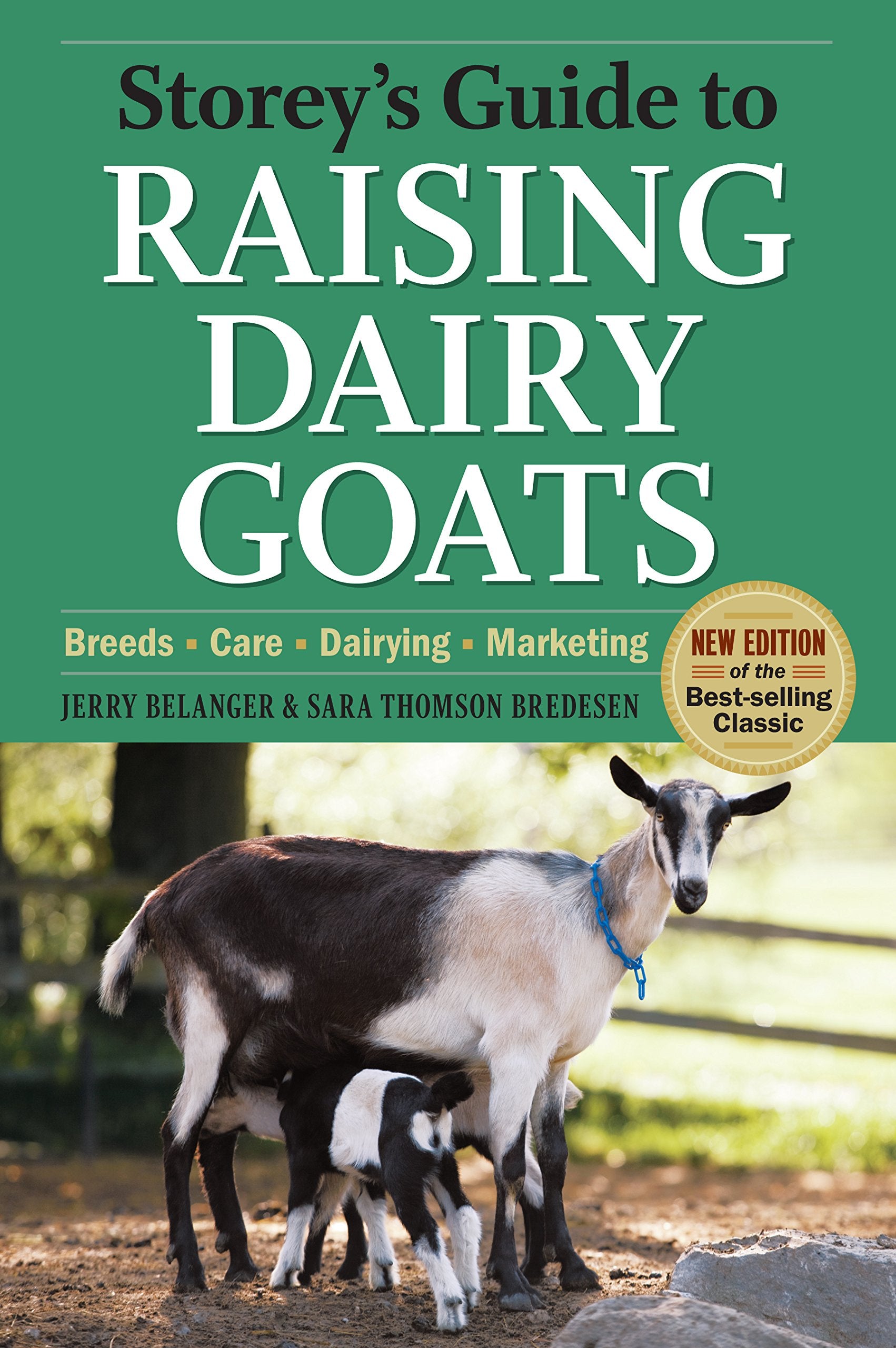 Storey's Guide to Raising Dairy Goats: Breeds, Care, Dairying, Marketing Natural Sciences