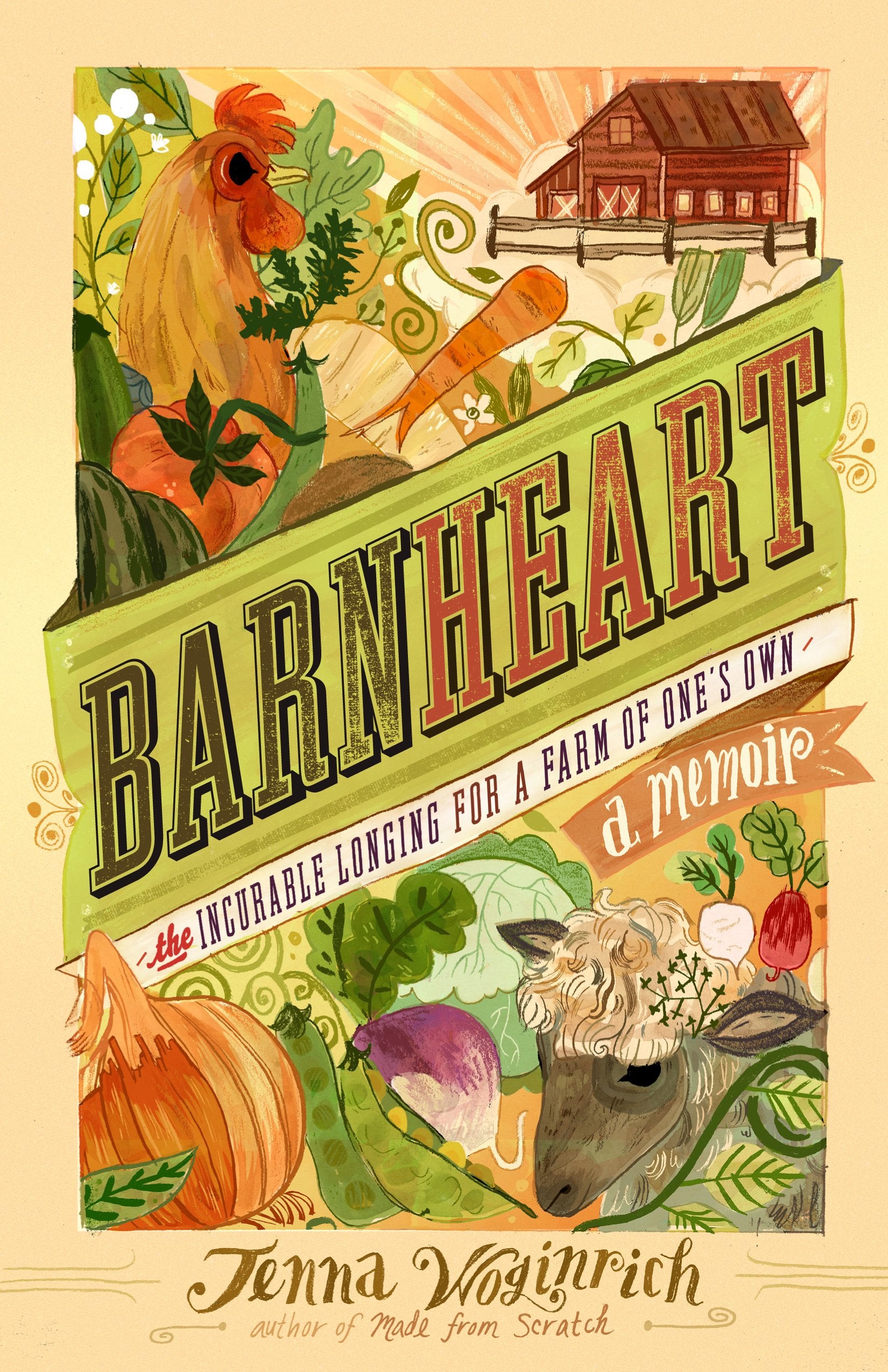 Barnheart: The Incurable Longing for a Farm of One’s Own Art & Literature