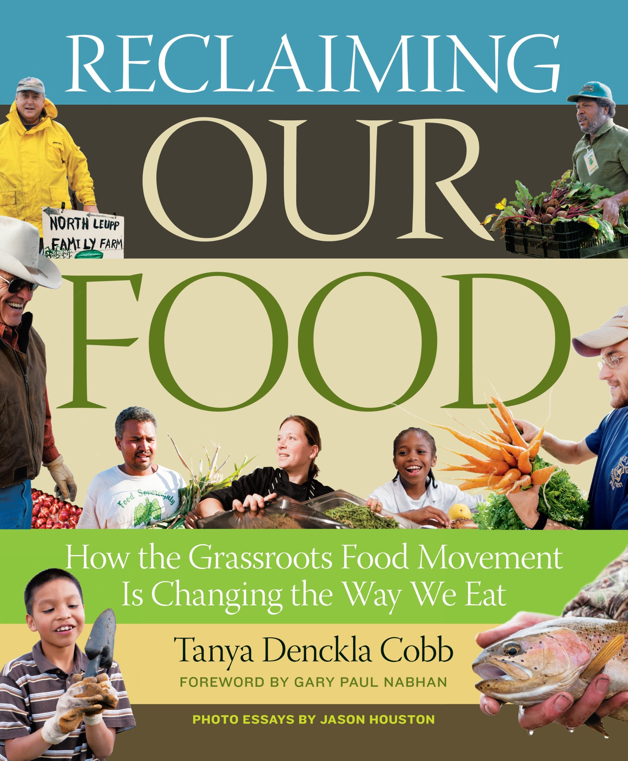 Reclaiming Our Food: How the Grassroots Food Movement Is Changing the Way We Eat Books