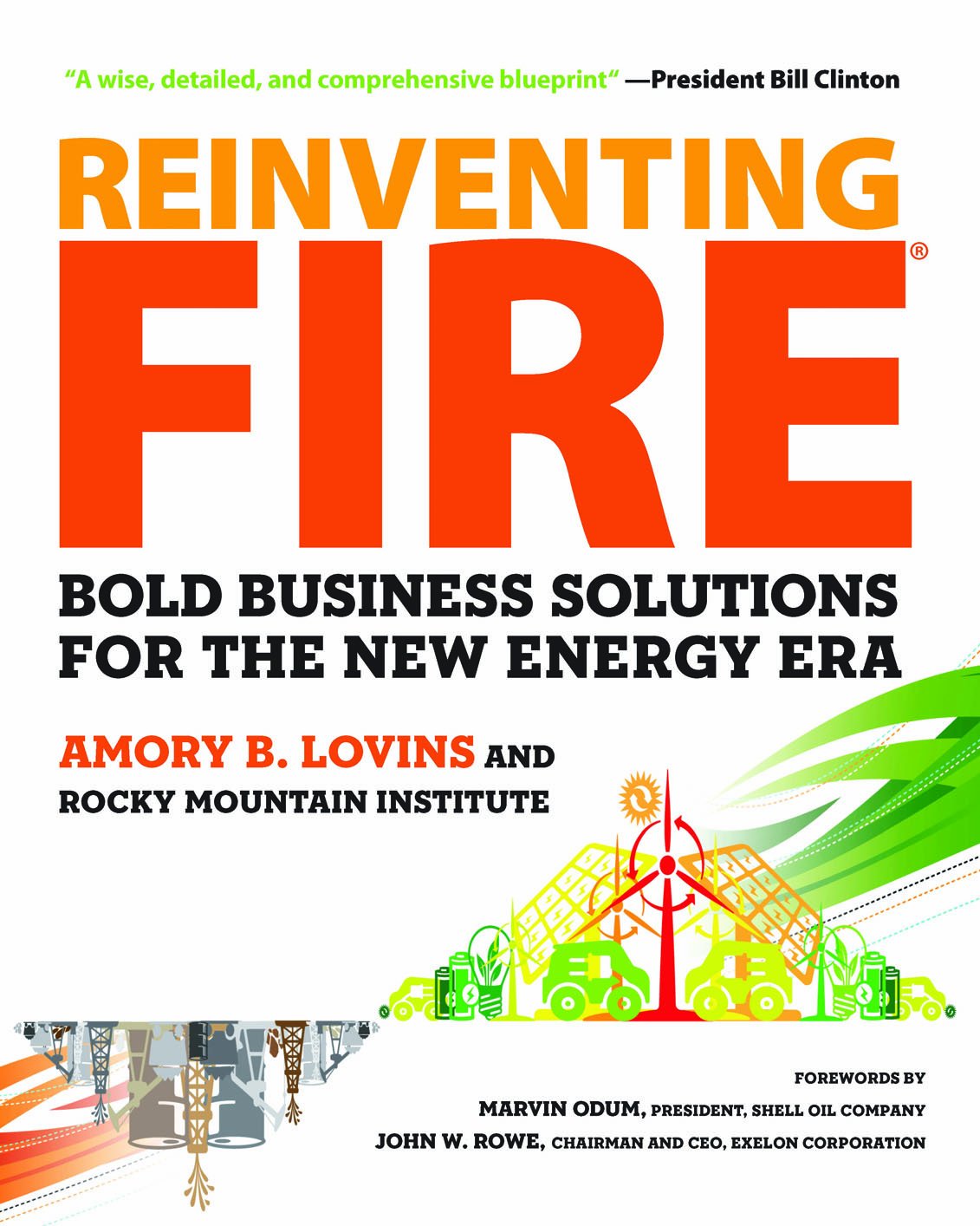 Reinventing Fire: Bold Business Solutions for the New Energy Era Business, Finance & Career