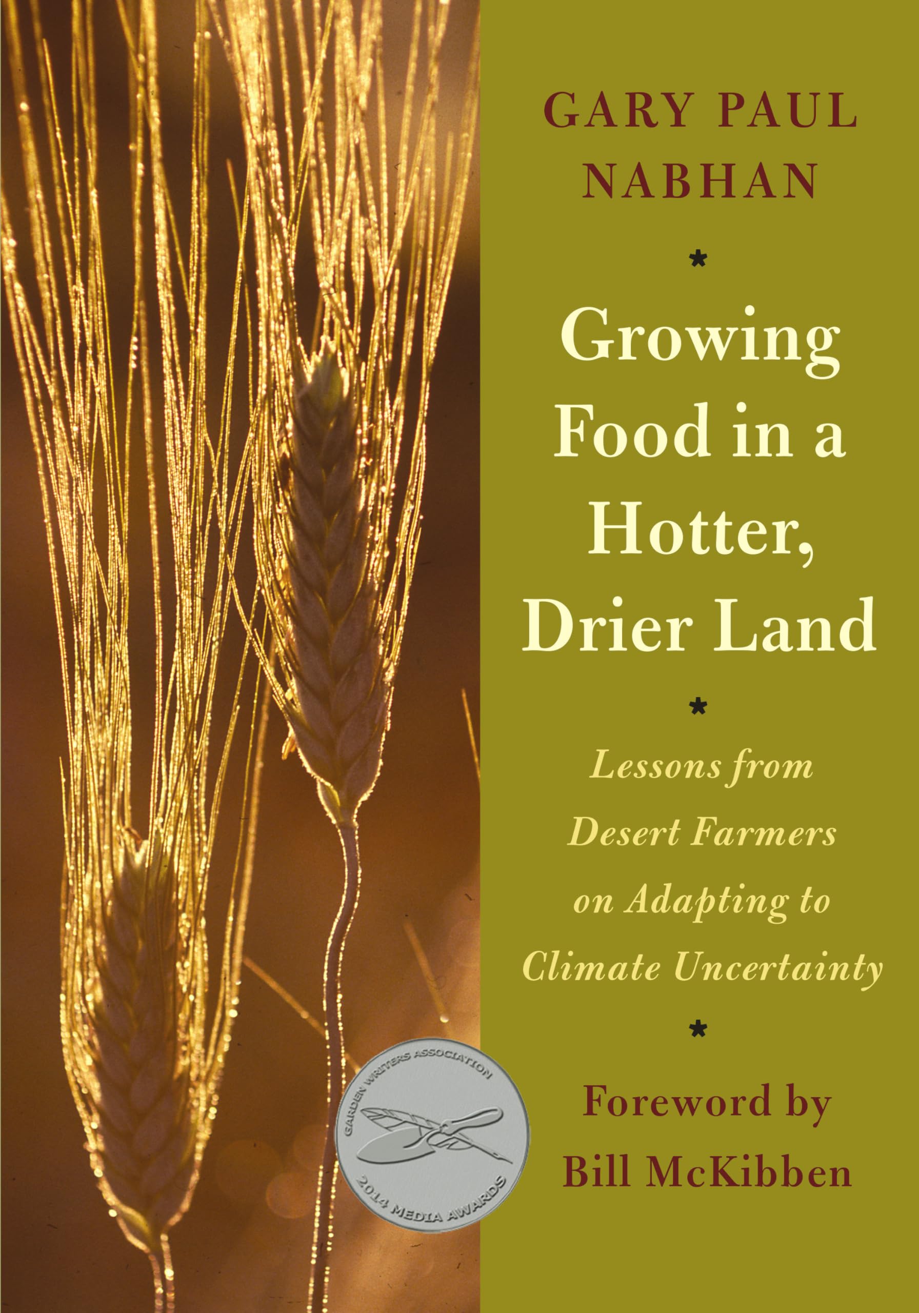 Growing Food in a Hotter, Drier Land: Lessons from Desert Farmers on Adapting to Climate Uncertainty Books