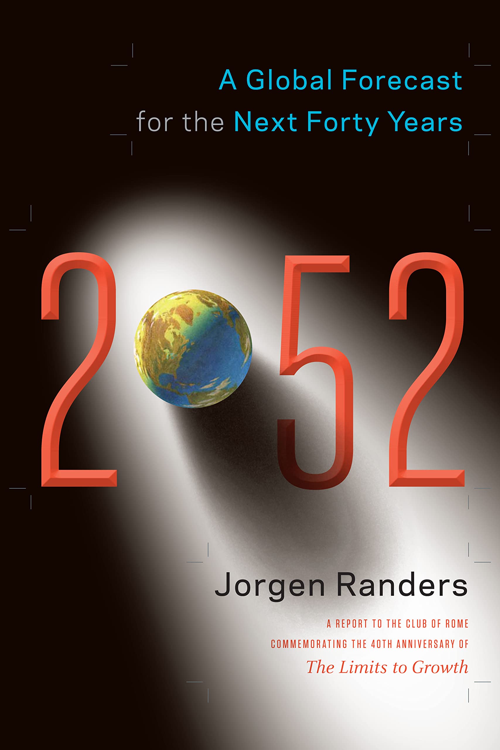 2052: A Global Forecast for the Next Forty Years Social Sciences