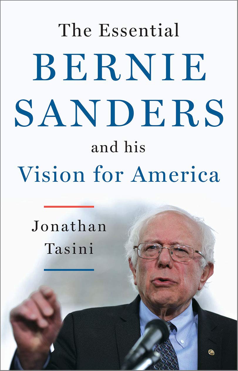 The Essential Bernie Sanders and His Vision for America Philosophy