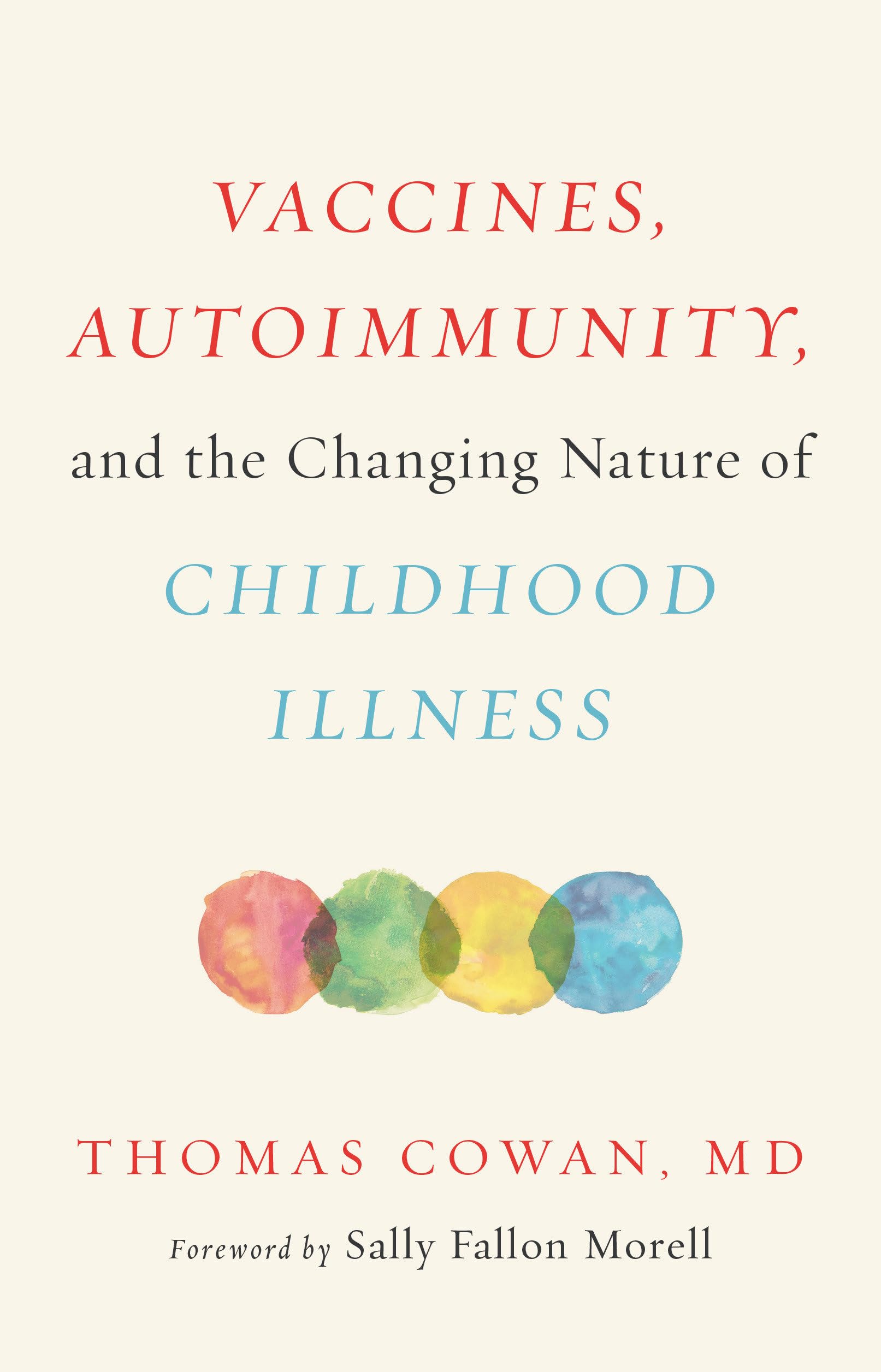 Vaccines, Autoimmunity, and the Changing Nature of Childhood Illness Medicine