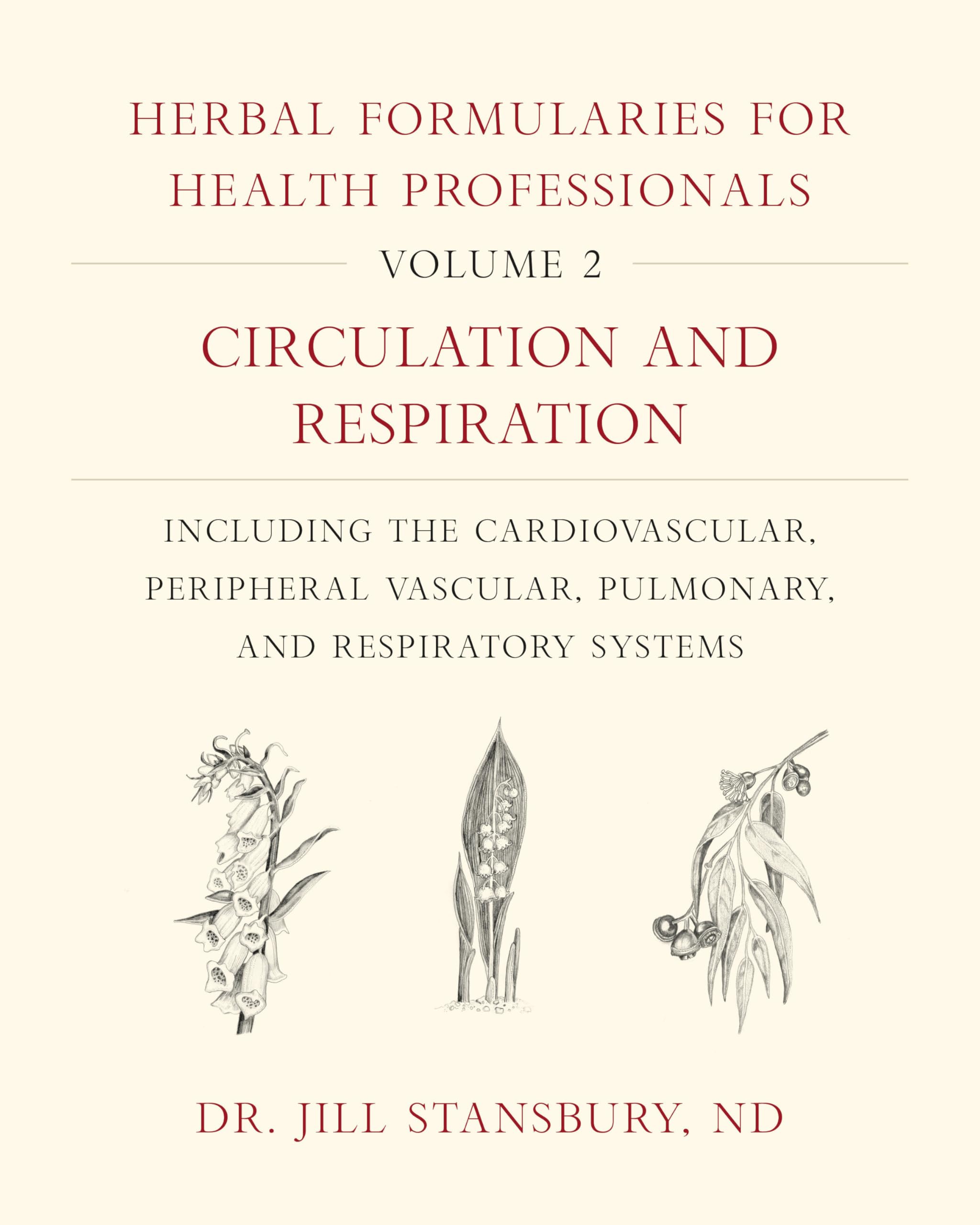 Herbal Formularies for Health Professionals, Volume 2 Medicine
