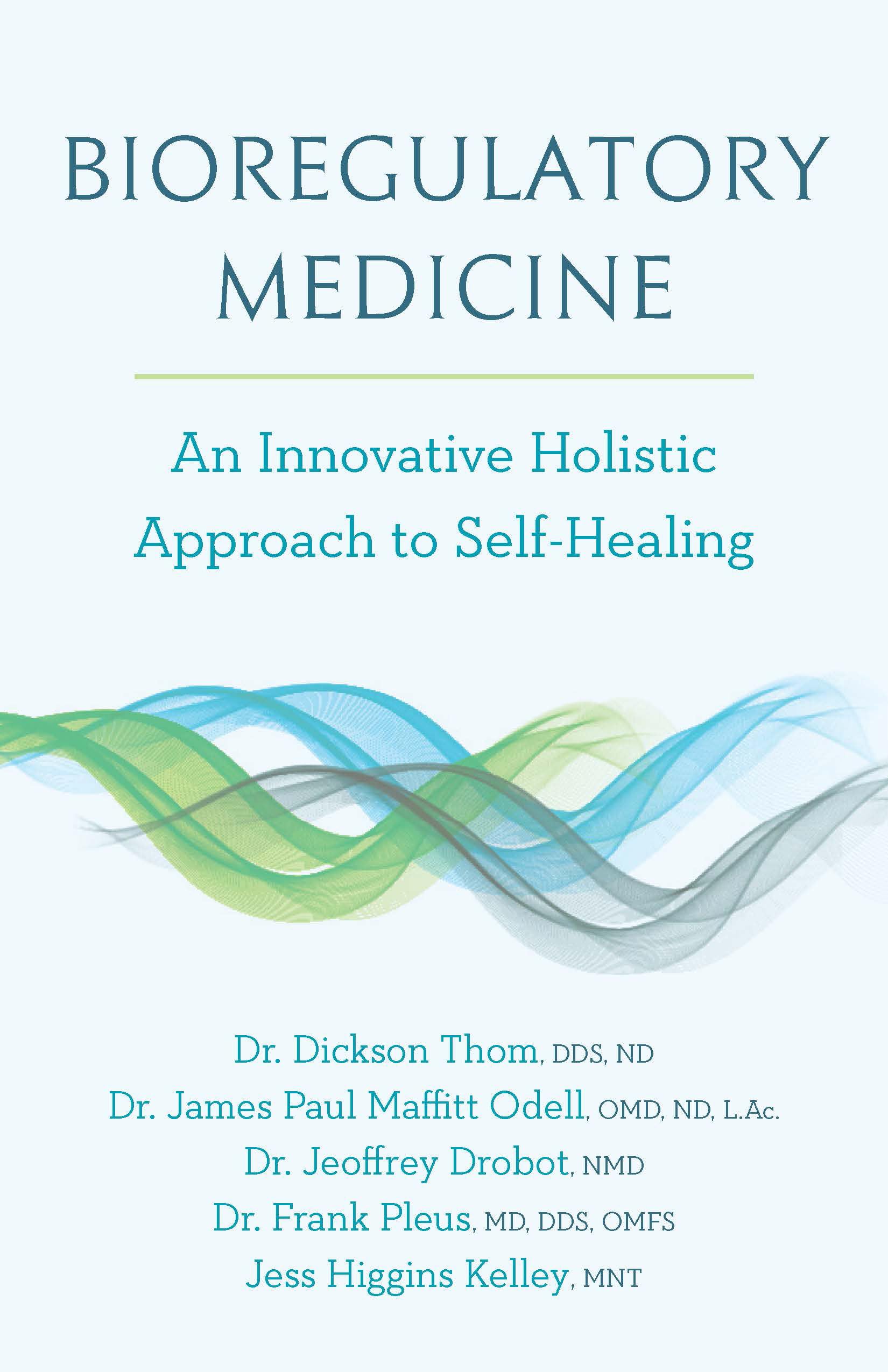 Bioregulatory Medicine: An Innovative Holistic Approach to Self-Healing Medicine
