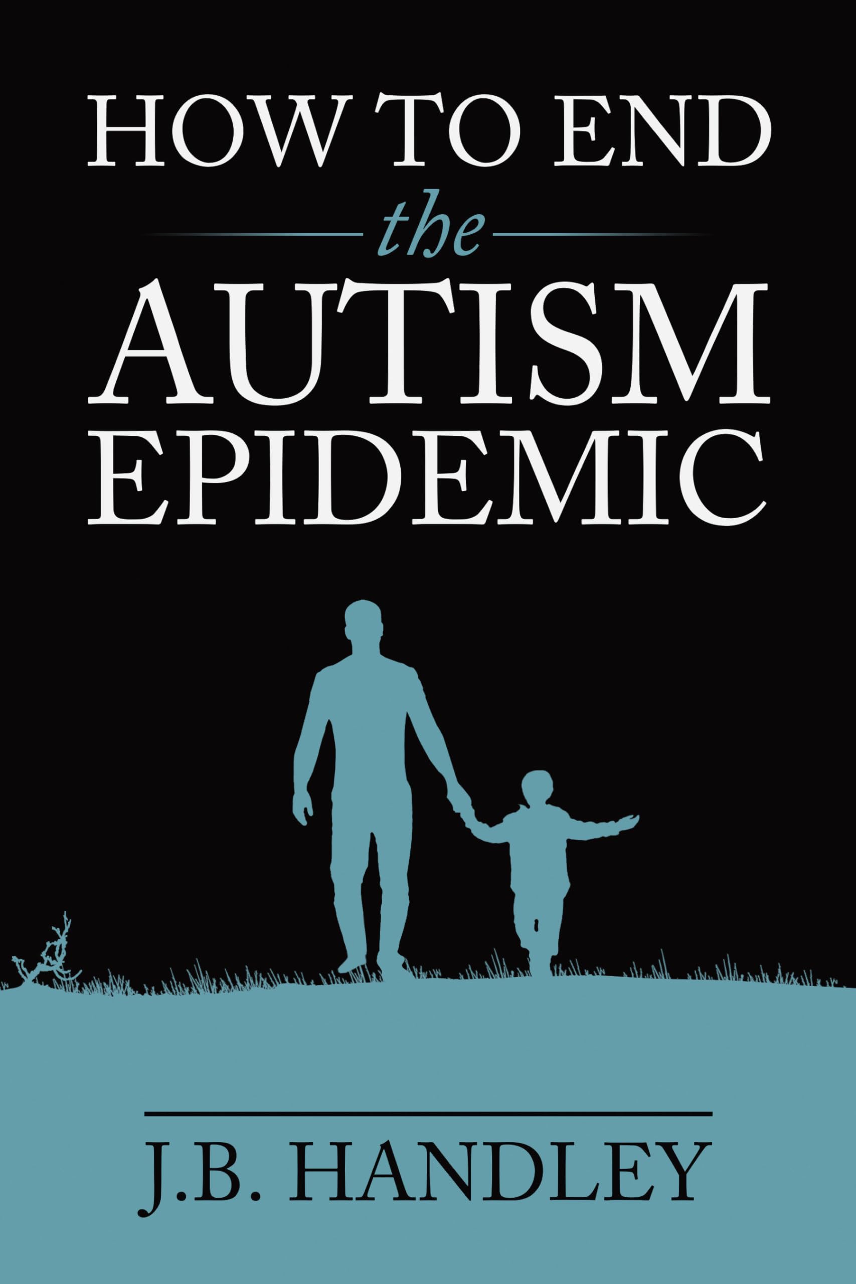 How to End the Autism Epidemic Medicine