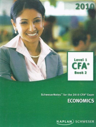 Economics Schwesernotes 2009 CFA Exam Level 1 Book 2 Books