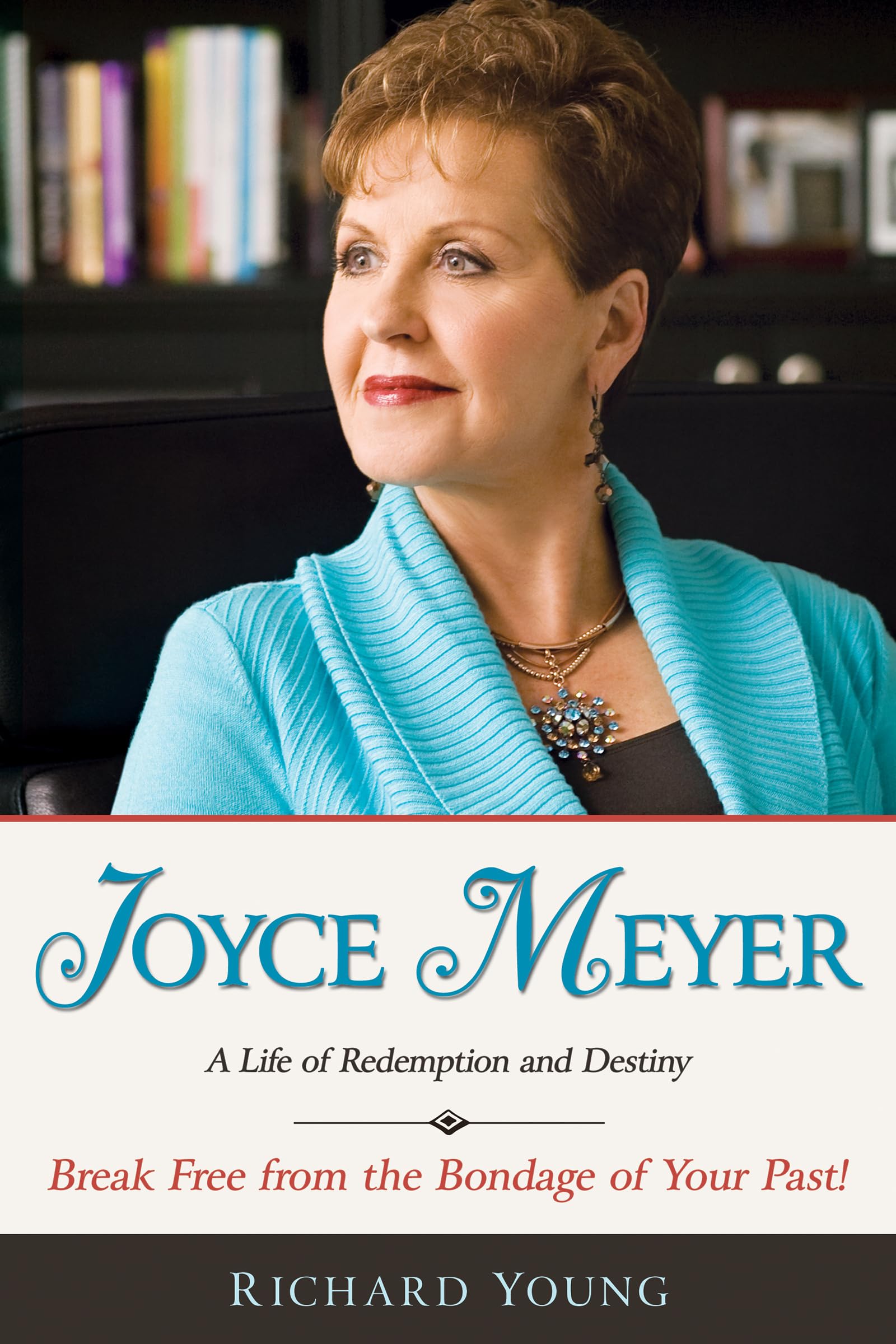 Joyce Meyer: A Life of Redemption and Destiny Books