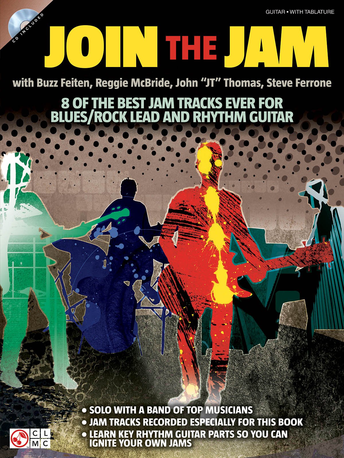 Join the Jam: With Buzz Feiten, Reggie McBride, John "JT" Thomas, Steve Ferrone : With Buzz Feiten, Reggie Mcbride, John Jt Thomas, and Steve Ferrone/ Guitar With Tablature Social Sciences