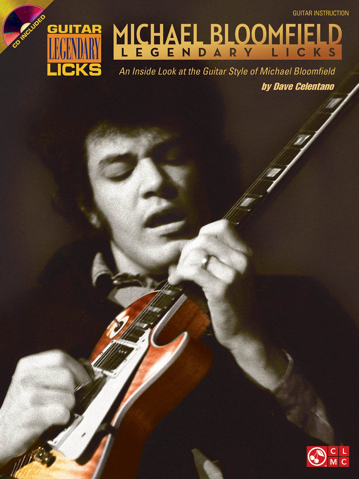 MICHAEL BLOOMFIELD - LEGENDARY (Guitar Legendary Licks): An Inside Look at the Guitar Style of Mike Bloomfield Social Sciences