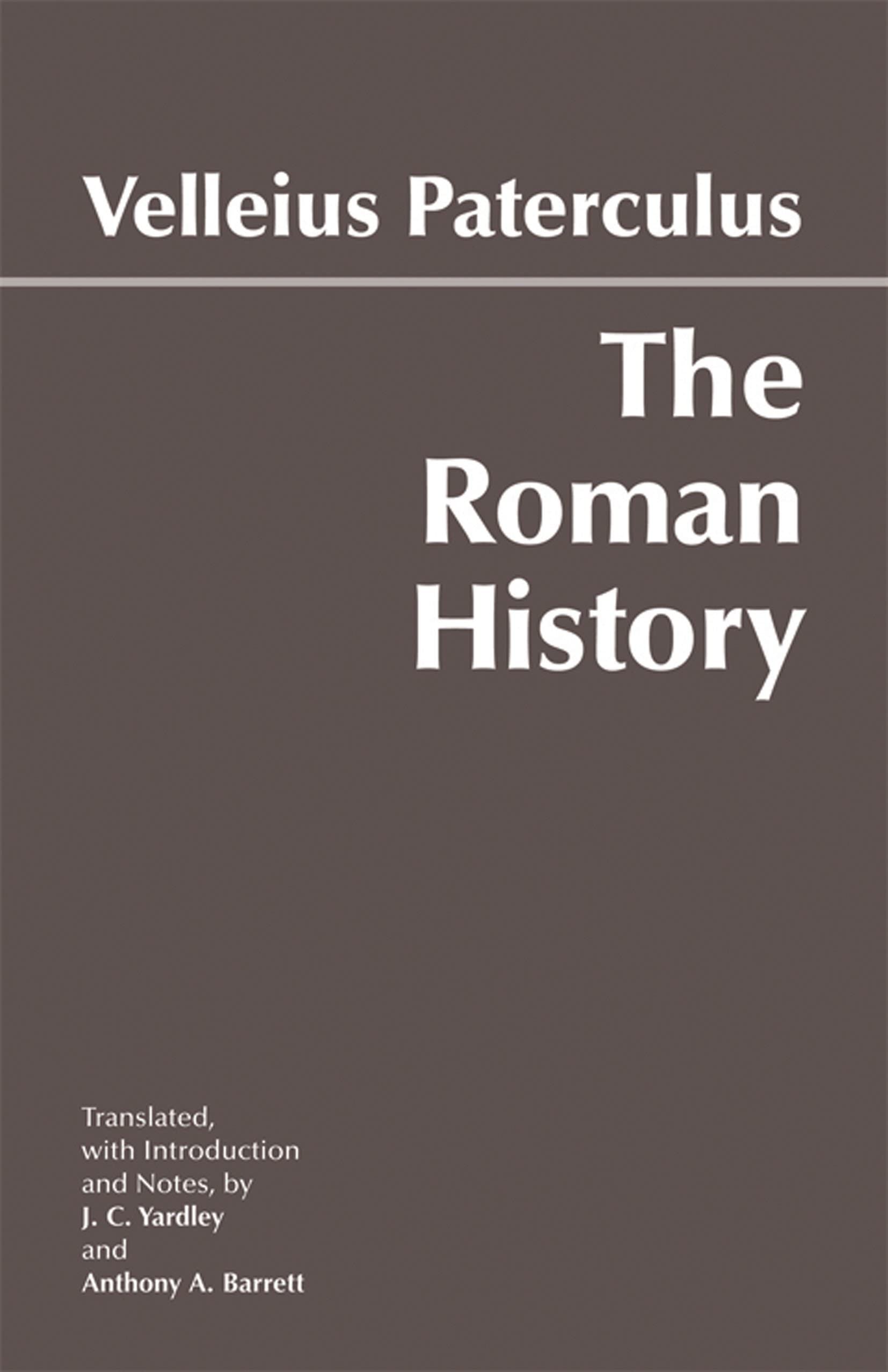 The Roman History: From Romulus and the Foundation of Rome to the Reign of the Emperor Tiberius Social Sciences
