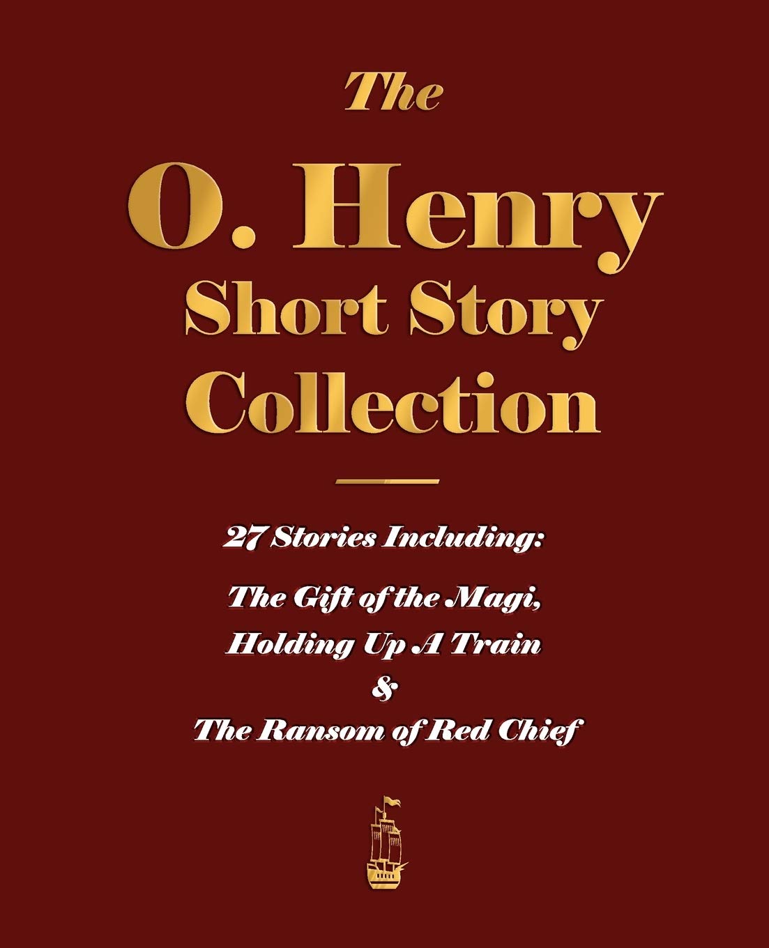The O. Henry Short Story Collection - Volume I Essays & Short Stories