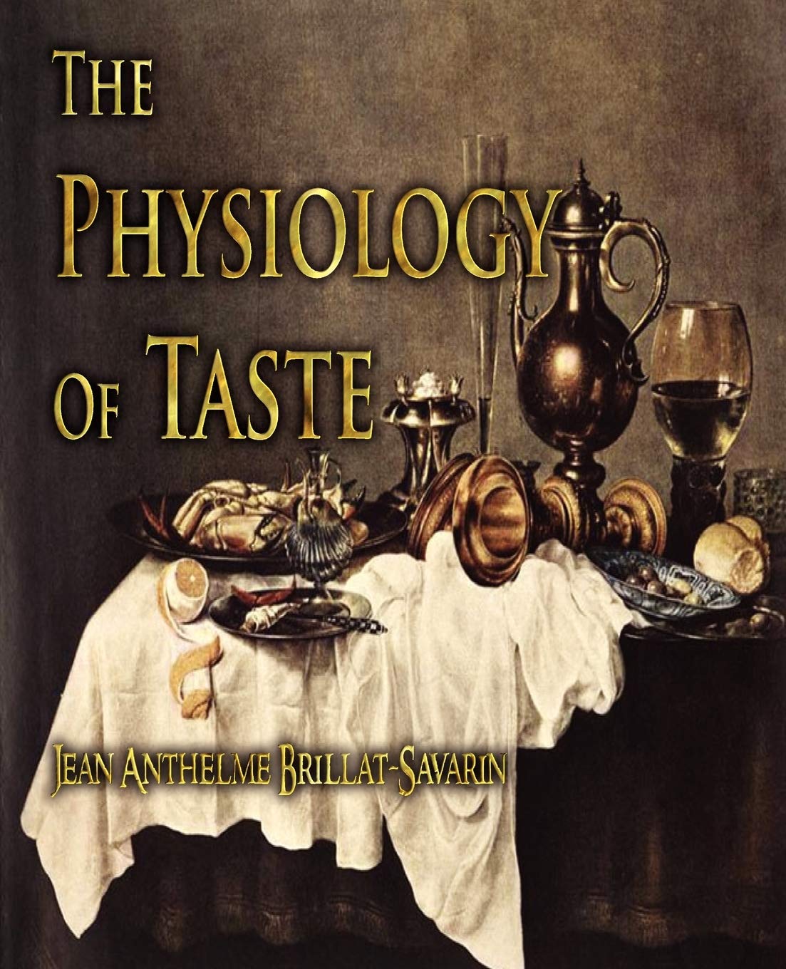 The Physiology of Taste book