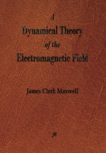 A Dynamical Theory of the Electromagnetic Field Natural Sciences