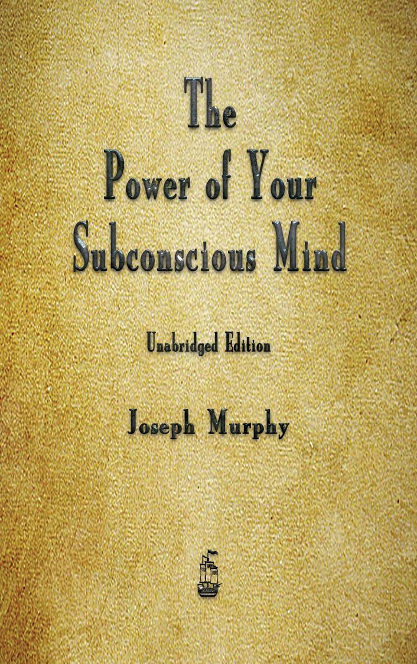 The Power of Your Subconscious Mind Business, Finance & Career