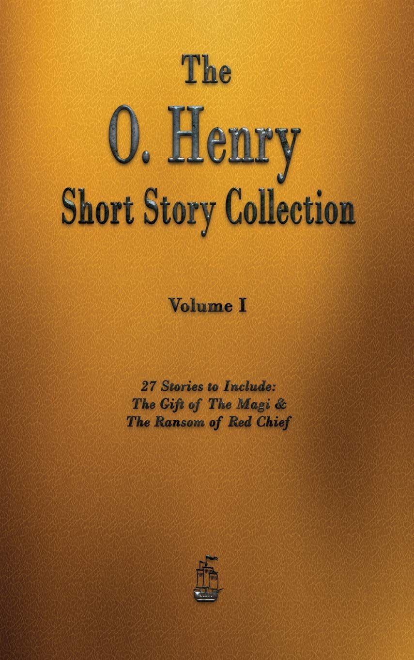 The O. Henry Short Story Collection - Volume I Contemporary literature