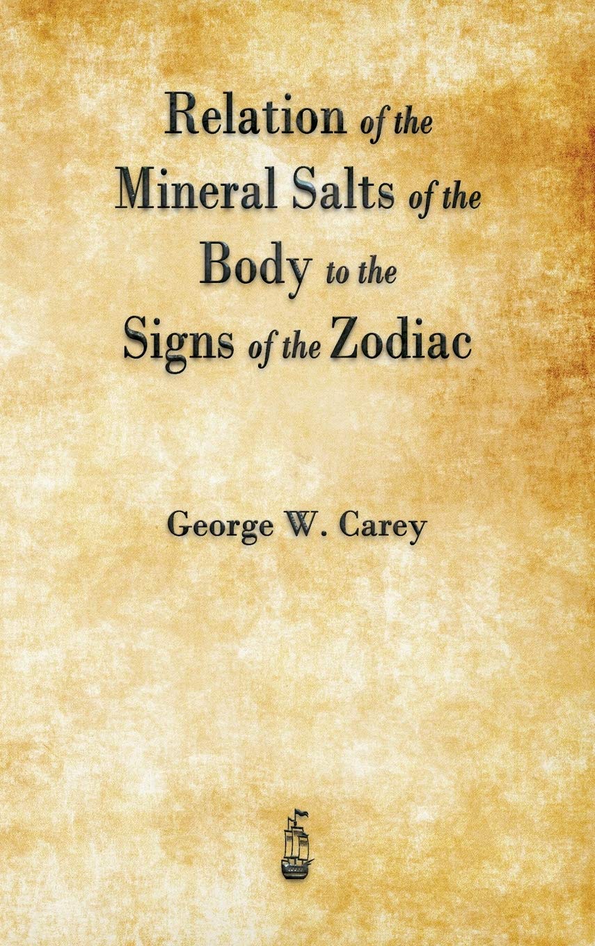 Relation of the Mineral Salts of the Body to the Signs of the Zodiac Medicine