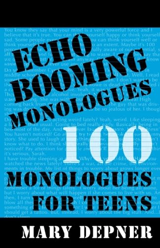 Echo Booming Monologues: 100 Monologues for Teens Contemporary literature