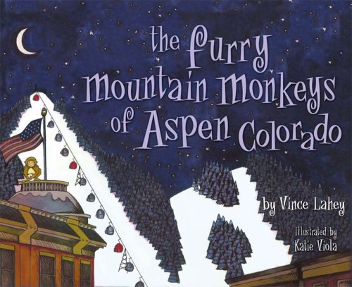 The Furry Mountain Monkeys of Aspen Colorado Books