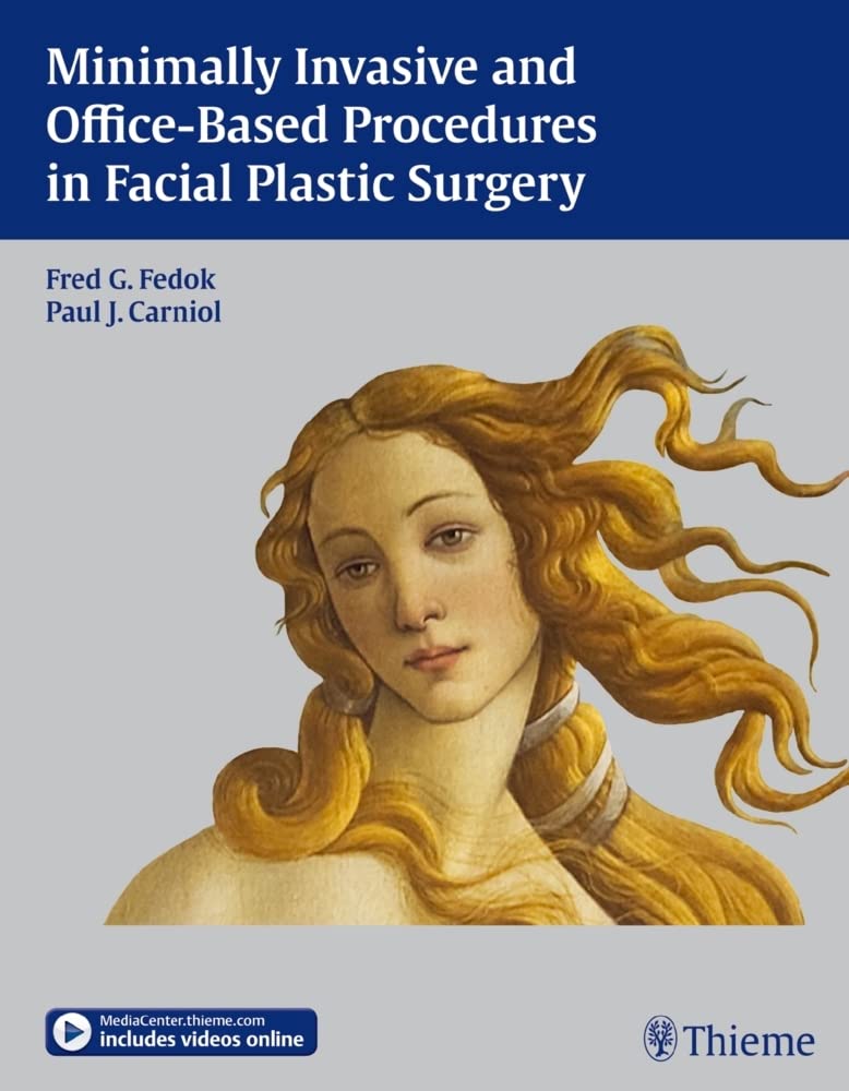 Minimally Invasive and Office-Based Procedures in Facial Plastic Surgery: Includes videos online Medicine