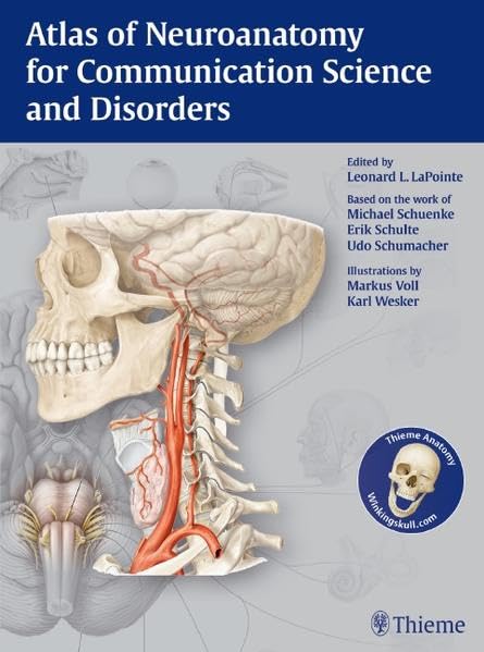 Atlas of Neuroanatomy for Communication Science and Disorders Medicine