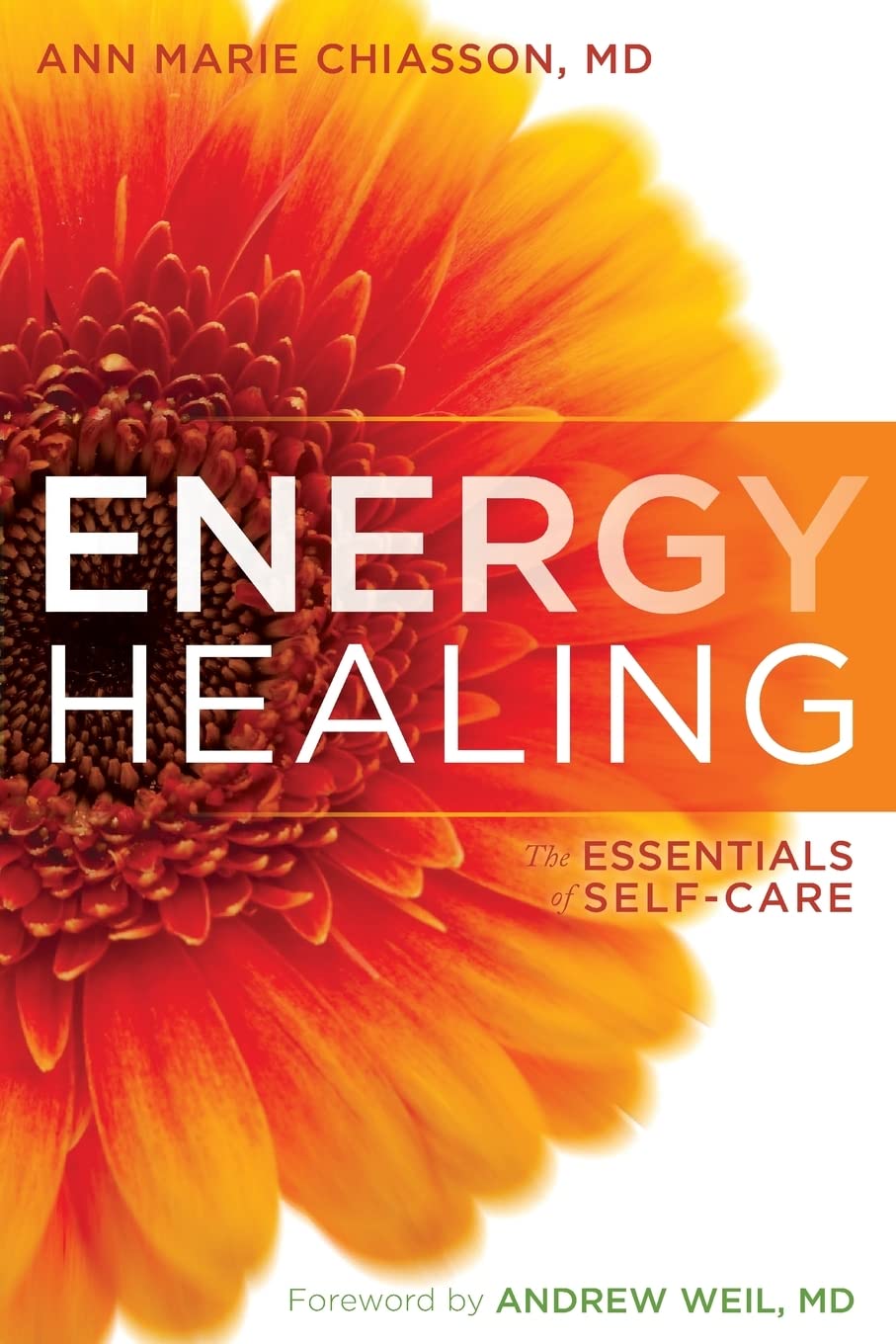 Energy Healing: The Essentials of Self-Care Health, Nutrition & Fitness