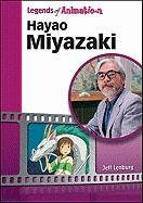 Hayao Miyazaki (Legends of Animation) Film, Art & Culture