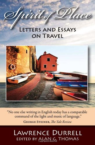 Spirit of Place: Letters and Essays on Travel Leisure, Home & Garden
