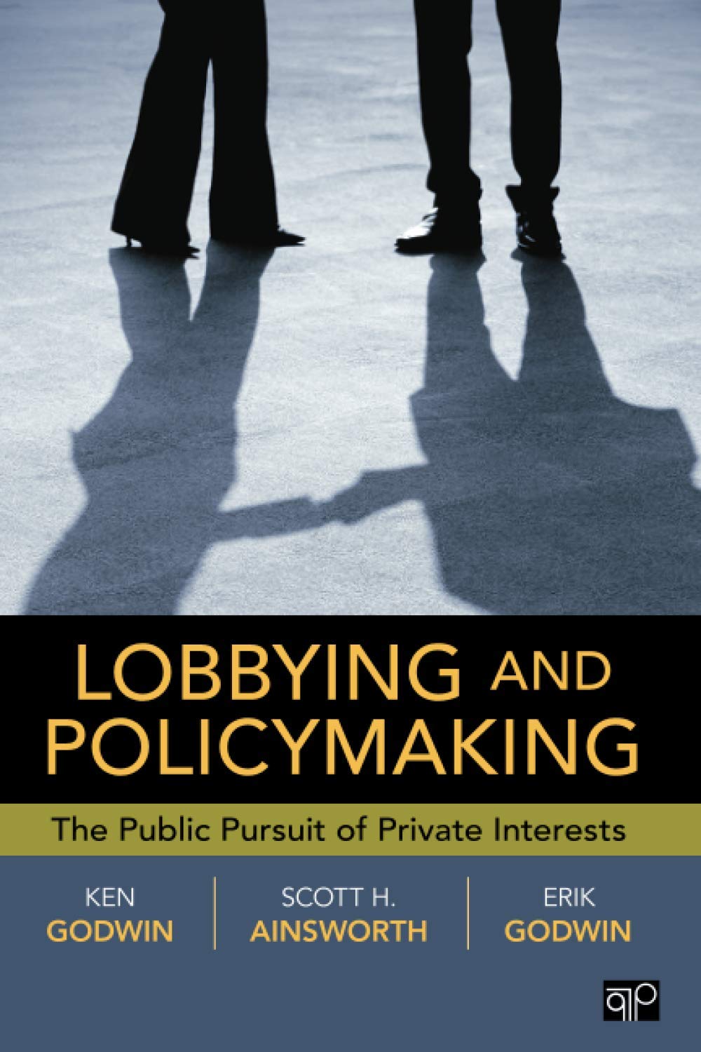 Lobbying and Policymaking: The Public Pursuit of Private Interests Social Sciences