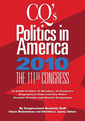 CQ's Politics in America 2010: The 111th Congress Social Sciences