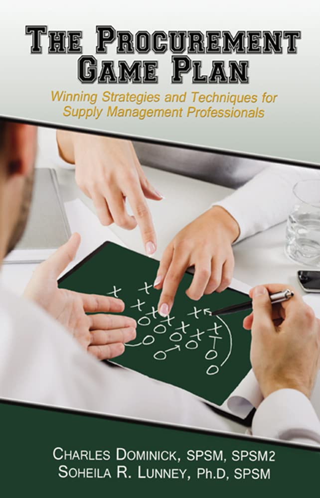 The Procurement Game Plan: Winning Strategies and Techniques for Supply Management Professionals Business, Finance & Career