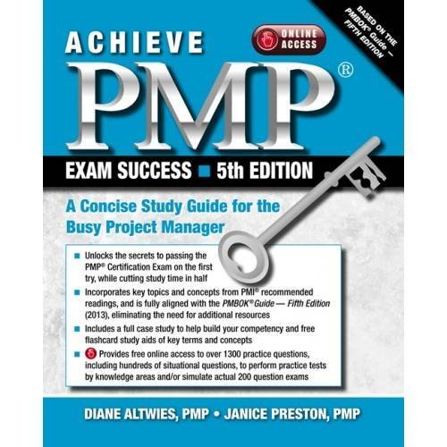 Achieve PMP Exam Success: A Concise Study Guide for the Busy Project Manager Business, Finance & Career