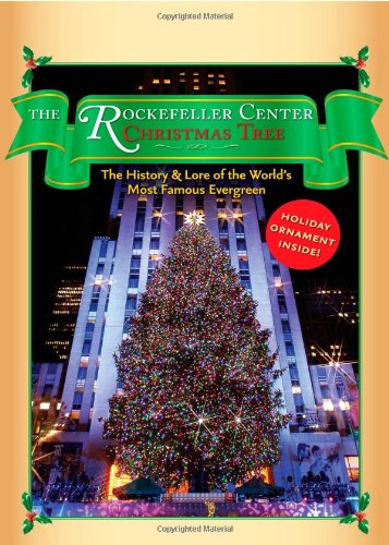 The Rockefeller Center Christmas Tree Gift Set: The History and Lore of theWorld's Most Famous Evergreen Politics & History